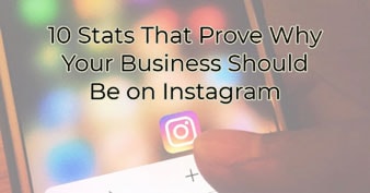 10 Stats That Prove Why Your Business Should Be on Instagram