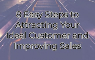 8 Easy Steps to Attracting Your Ideal Customer